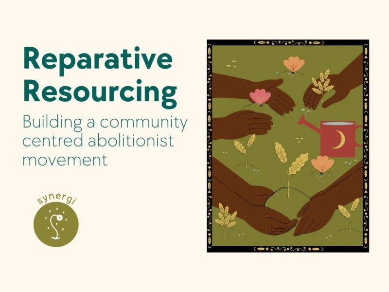 Reparative Resourcing: building a community centred abolitionist movement
